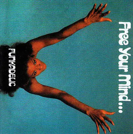 FUNKADELIC Free Your Mind...And Your Ass Will Follow CD, sealed/new Premium