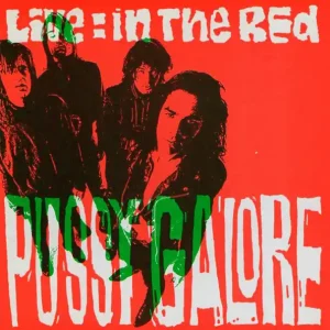 PUSSY GALORE Live: In The Red CD, very good plus Mega Sale