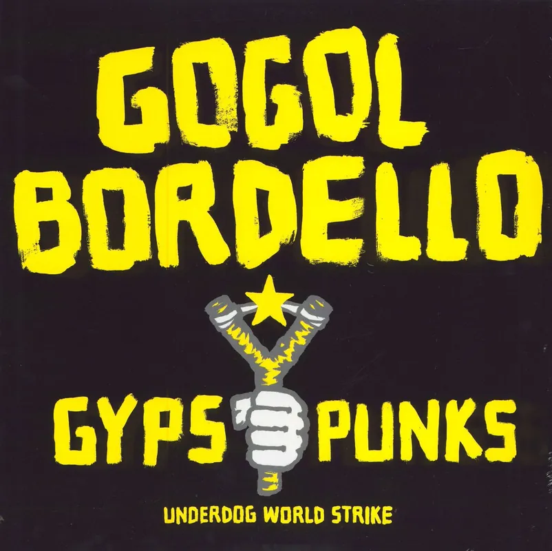Must Have Gogol Bordello Gypsy Punks (Underdog World Strike) - 180gm Vinyl - Sealed US Vinyl LP