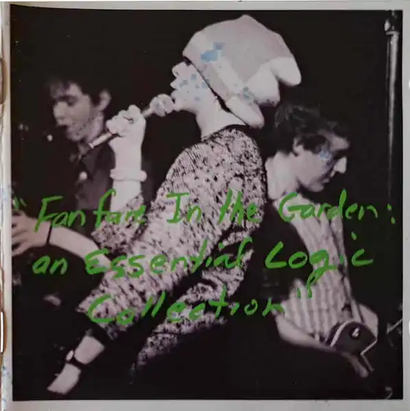 Limited Time ESSENTIAL LOGIC Fanfare In The Garden: An Essential Logic Collection CD, like new