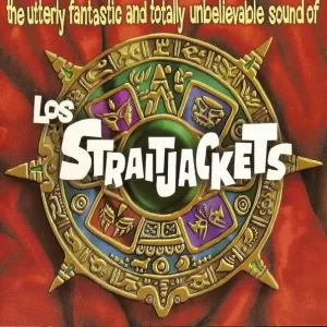 LOS STRAITJACKETS The Utterly Fantastic and Totally Unbelievable Sound Of CD, cd very good plus Top Pick