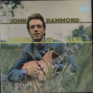 John Hammond Sooner Or Later US Promo Vinyl LP Exclusive