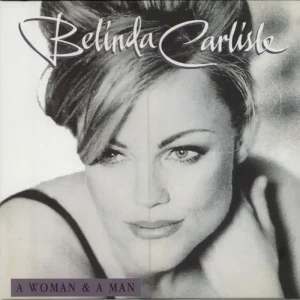 Belinda Carlisle A Woman & A Man - Deluxe Edition UK 2-disc CD/DVD set Express Delivery