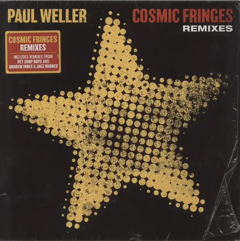 Grab Now Paul Weller Cosmic Fringes - Remixes - Stickered UK 12" vinyl