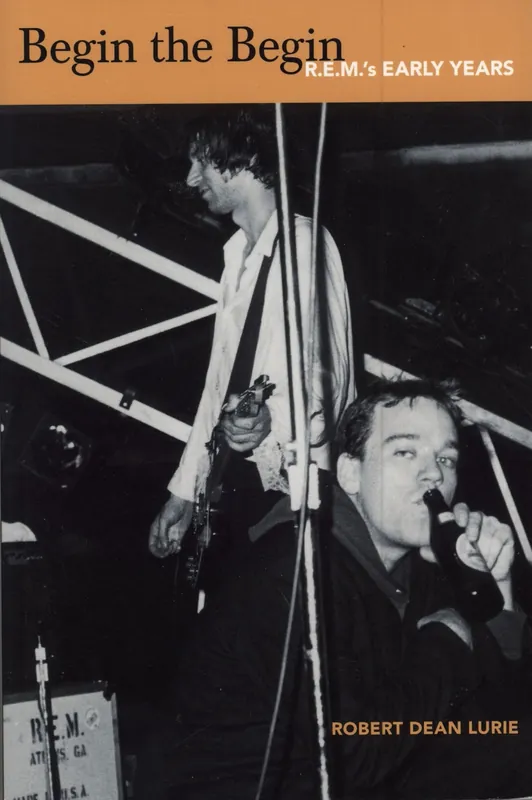 Super Sale REM Begin The Begin: R.E.M.'s Early Years UK Book