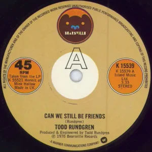 Todd Rundgren Can We Still Be Friends UK 7" vinyl Fan Favorite