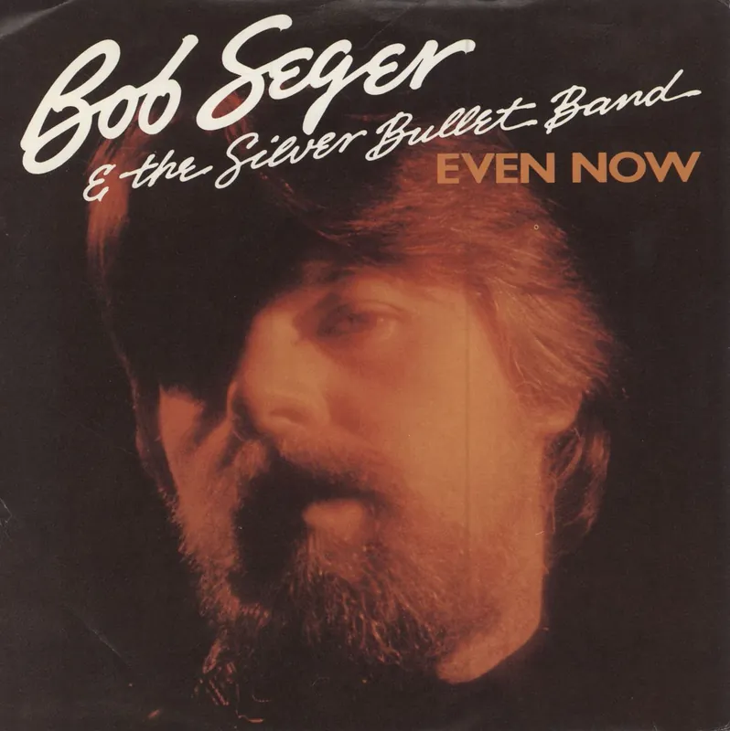 Top Pick Bob Seger Even Now - Solid UK 7" vinyl