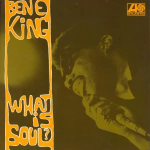 Ben E. King What Is Soul? - Mono - VG UK Vinyl LP Super Sale