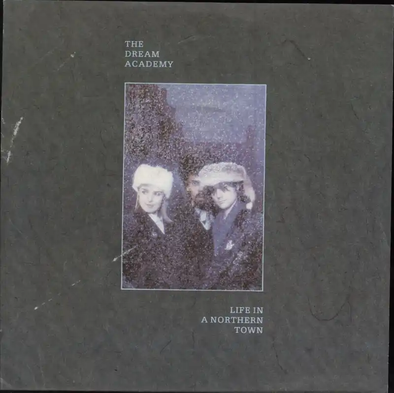 The Dream Academy Life In A Northern Town German 7" vinyl Today Only