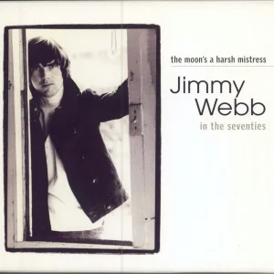 Place Order Jimmy Webb The Moon's a Harsh Mistress: Jimmy Webb in the Seventies US Cd album box set