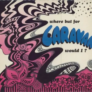 Caravan Where But For Caravan Would I?: An Anthology UK Promo 2-CD album set Fan Favorite