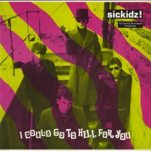 Original Sickidz! I Could Go To Hell For You... UK 12" vinyl