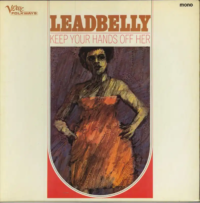 Fast Shipping Leadbelly Keep Your Hands Off Her UK Vinyl LP