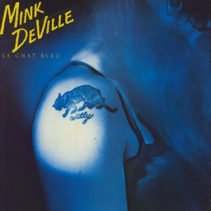 Mink DeVille Le Chat Bleu UK Vinyl LP Exclusive Offer