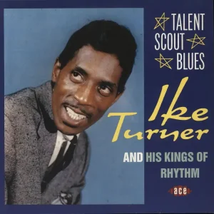 Latest Ike Turner Talent Scout Blues UK Vinyl LP