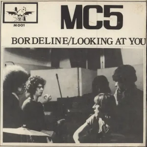 Exclusive MC5 Borderline / Looking At You French 7" vinyl