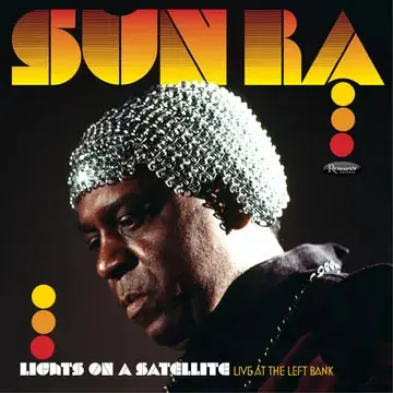 Affordable SUN RA Lights On A Satellite: Live at the Left Bank 1978 RSD BF 2024