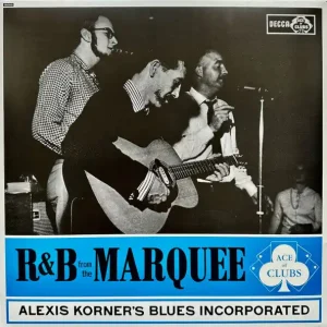 Alexis Korner's Blues Incorporated R & B From The Marquee -  Vinyl Exclusive