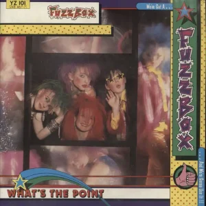 Fuzzbox What's The Point UK 7" vinyl While Supplies Last