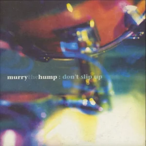 Luxury Murry The Hump Don't Slip Up - White Vinyl UK 7" vinyl