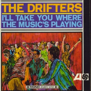 Buy Direct The Drifters I'll Take You Where The Music's Playing - Ex UK Vinyl LP