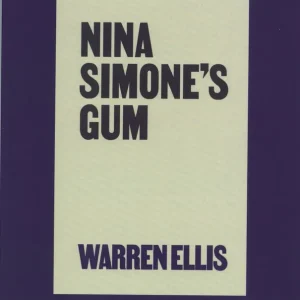 Warren Ellis Nina Simone's Gum - Uncorrected Proof UK Promo Book Worldwide Shipping