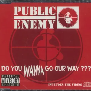 Public Enemy Do You Wanna Go Our Way??? - Sealed UK CD single Time-Limited