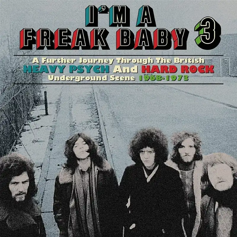 Various-Prog & Psych I'm A Freak Baby 3 (A Further Journey Through... Part Three 1968-1973) - Sealed UK 3-CD set Professional Grade