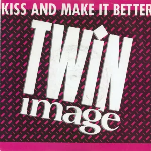 Twin Image Kiss And Make It Better UK 7" vinyl Today Only