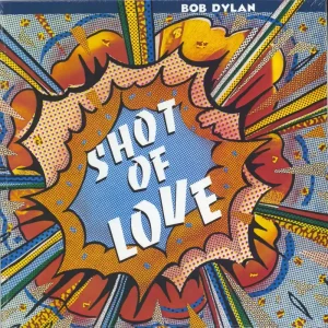 Bob Dylan Shot Of Love - 180 Gram UK Vinyl LP Today Only