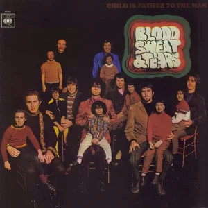 Last Chance Blood Sweat & Tears Child Is Father To The Man - 1st UK Vinyl LP