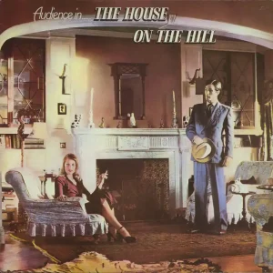 Audience Audience In..... The House On The Hill UK Vinyl LP Big Sale