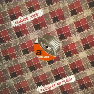Orange Juice Flesh Of My Flesh - Long Version + Photo Insert UK 12" vinyl No Minimum Order