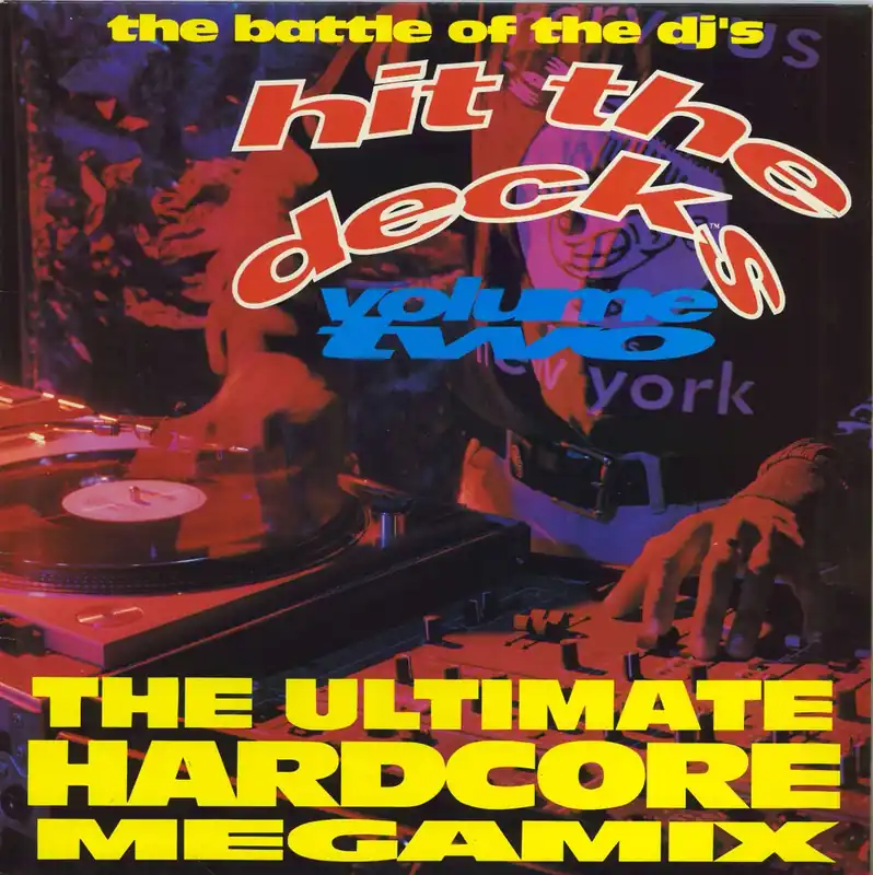 Get Yours Various-Dance Hit The Decks Volume Two - The Battle Of The DJ's - The Ultimate Hardcore Megamix UK Vinyl LP