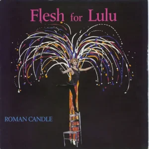 Low Price Flesh For Lulu Roman Candle UK 7" vinyl