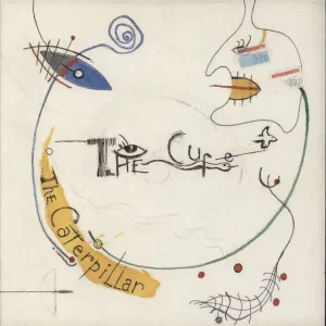 The Cure The Caterpillar - black centre ring label UK 7" vinyl Modern
