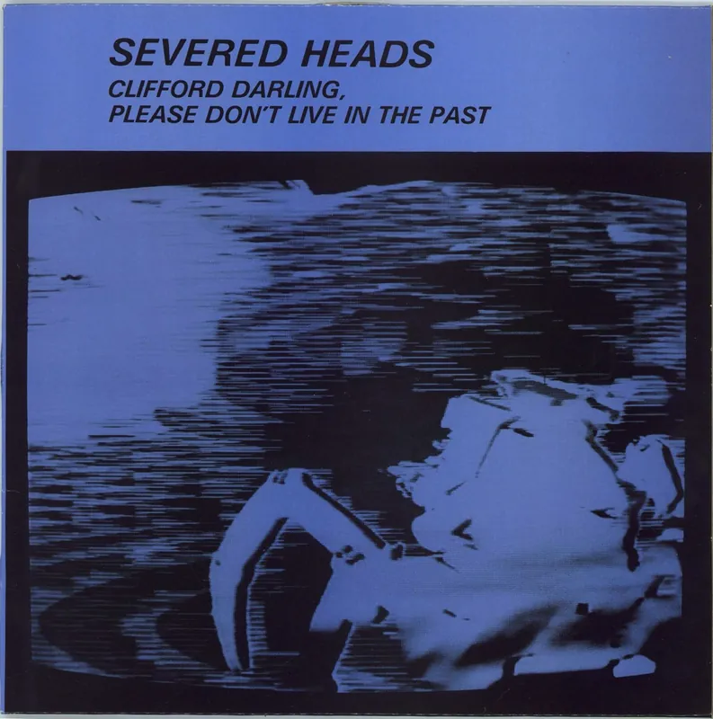 Price Cut Severed Heads Clifford Darling, Please Don't Live In The Past - EX UK 2-LP vinyl set