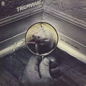 Triumvirat Old Loves Die Hard Canadian Vinyl LP Buy Today