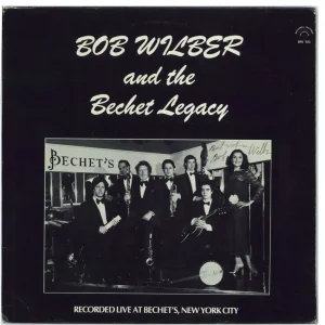 Authentic Bob Wilber Bob Wilber And The Bechet Legacy - Autographed US Vinyl LP