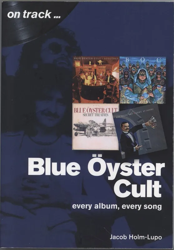 Top Pick Blue Oyster Cult Every Album, Every Song UK Book
