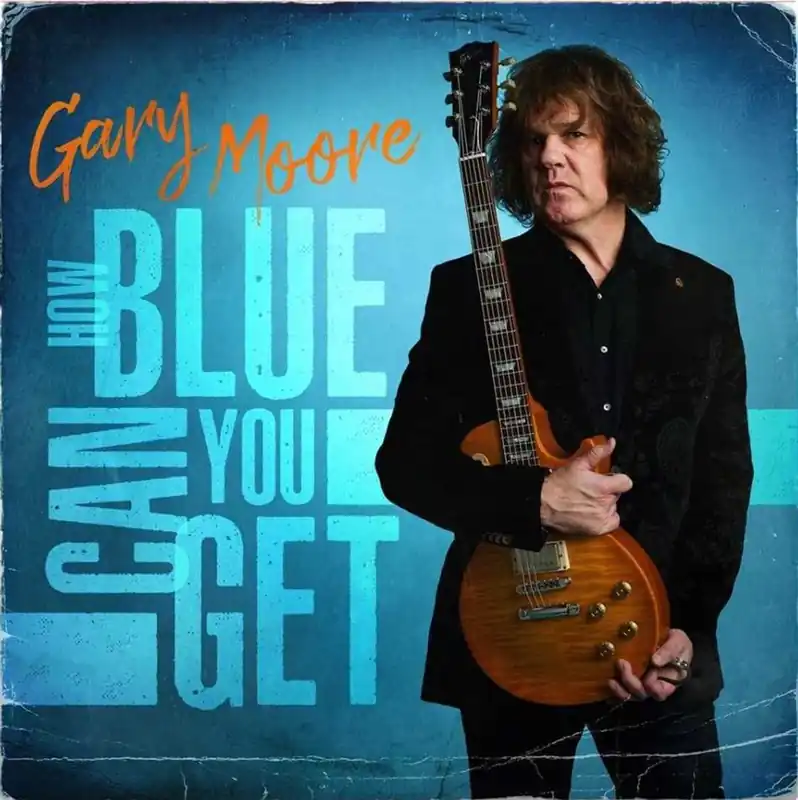 Gary Moore How Blue Can You Get - 180 Gram Blue Vinyl - Sealed UK Vinyl LP High Quality
