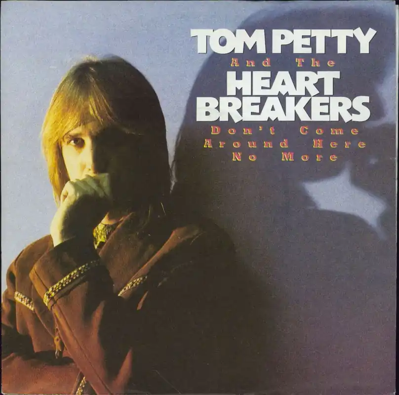 Modern Tom Petty & The Heartbreakers Don't Come Around Here No More German 7" vinyl