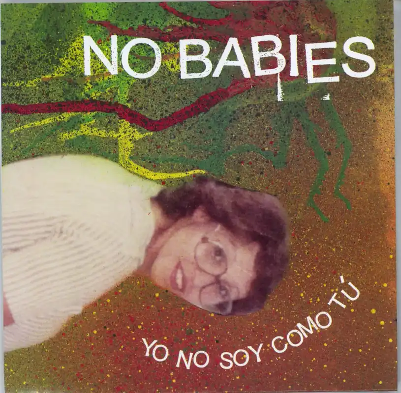 Certified No Babies Yo No Soy Como Tu US 7" vinyl