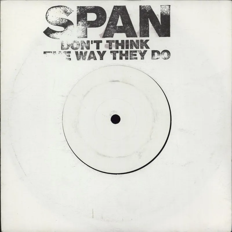 Span Don't Think The Way They Do UK Promo 7" vinyl Grab Now