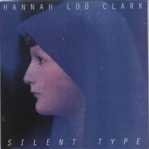 Same Day Shipping Hannah Lou Clark Silent Type UK 7" vinyl