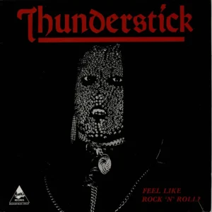 Thunderstick Feel Like Rock´n´Roll? UK 12" vinyl Limited Offer