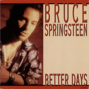 Limited Time Bruce Springsteen Better Days - Solid Dutch 7" vinyl