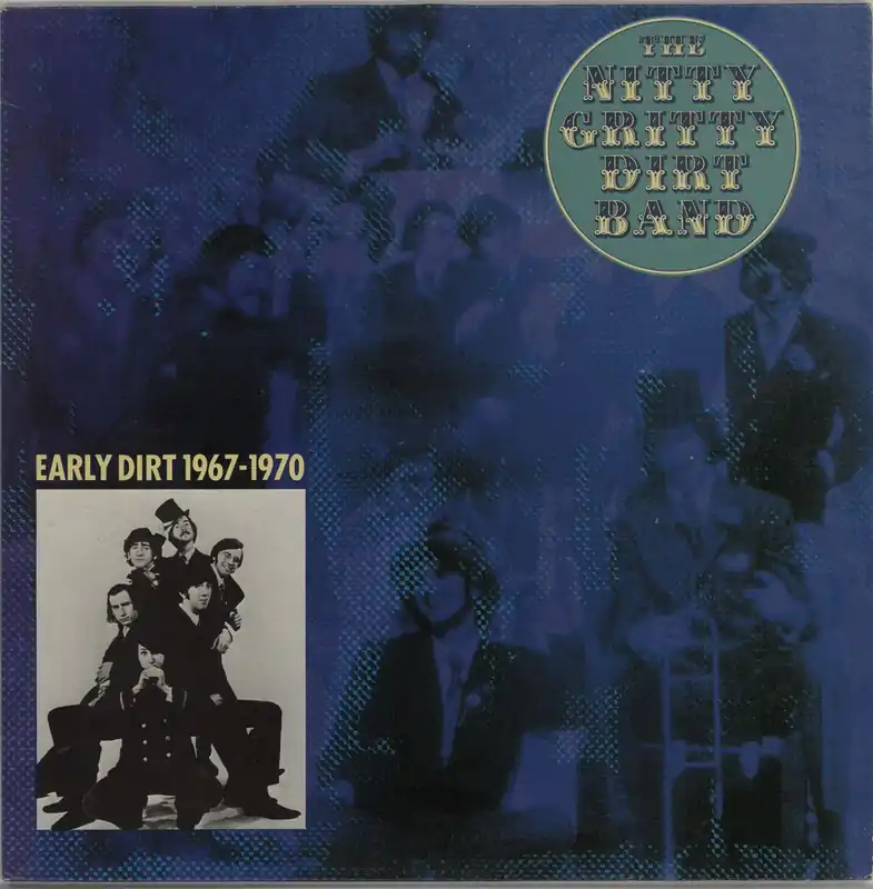 Nitty Gritty Dirt Band Early Dirt 1967-1970 UK Vinyl LP Original