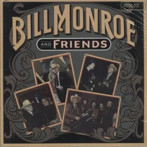 Bill Monroe Bill Monroe And Friends US Vinyl LP Direct From Factory