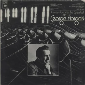 Last Chance George Morgan Remembering The Greatest Hits Of George Morgan US Vinyl LP